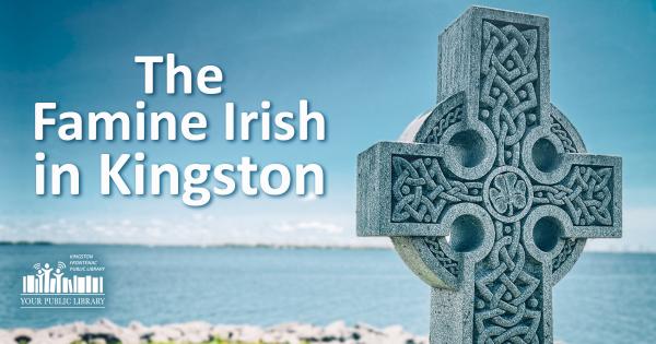 Image for event: The Famine Irish in Kingston